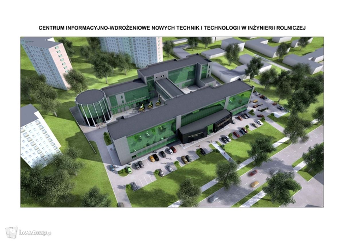 Wizualizacja [Lublin] Centrum Innowacyjno - Wdrożeniowe Nowych Technik i Technologii w Inżynierii Rolniczej dodał Jan Hawełko 