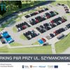 Parking "Park&Ride", ul. Szymanowskiego/Smoleńska