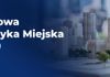 Rząd podsumował realizację Krajowej Polityki Miejskiej 2030 za rok 2025