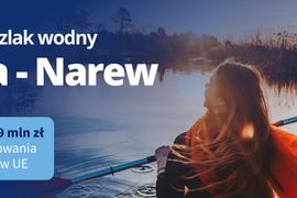 Szlak wodny Pisa-Narew zyska nowoczesną infrastrukturę