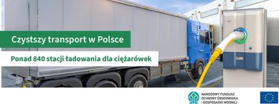 Impuls dla czystszego transportu w Polsce. Powstaną setki szybkich stacji ładowania dla ciężarówek
