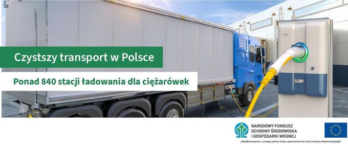 Impuls dla czystszego transportu w Polsce. Powstaną setki szybkich stacji ładowania dla ciężarówek