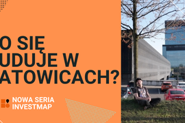 Co się buduje w Katowicach? Odc. 2 nowej serii !!!