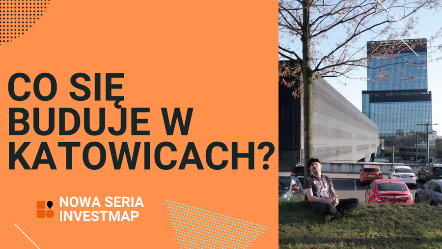 Co się buduje w Katowicach? Odc. 2 nowej serii !!! [FILM]