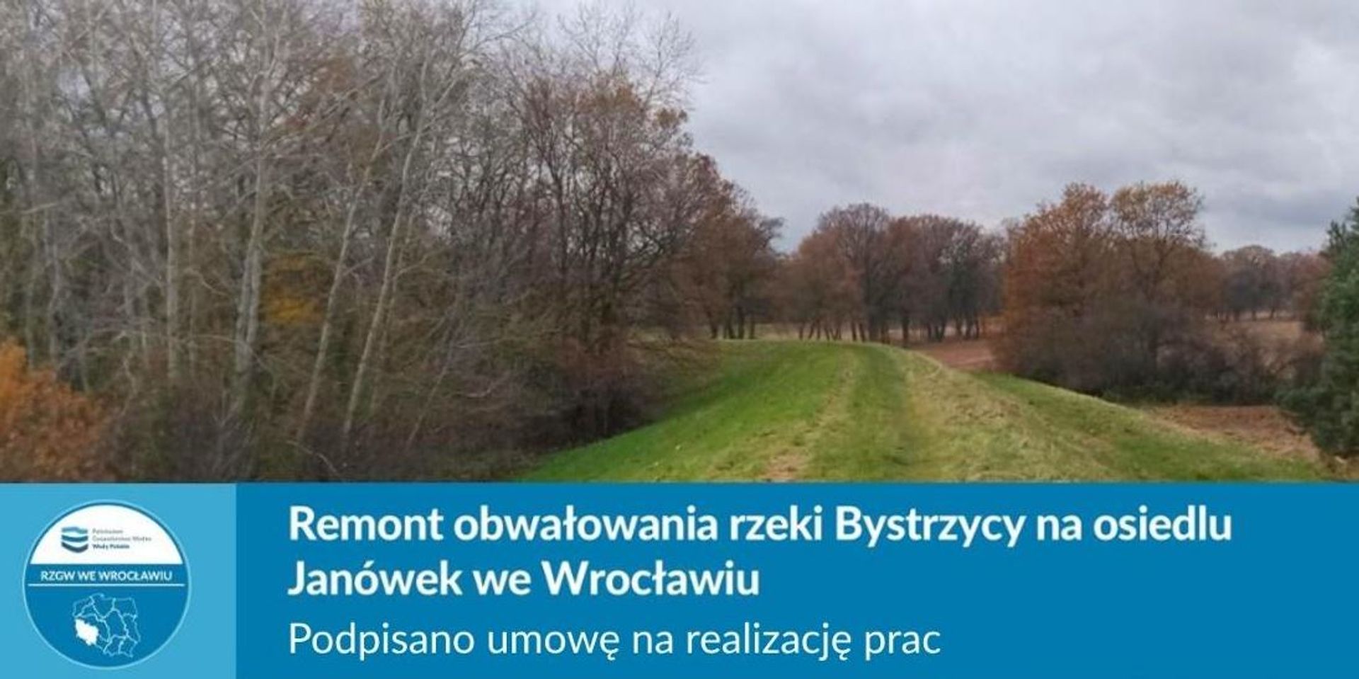 Wody Polskie podpisały umowę na modernizację odbudowę i modernizację wałów przeciwpowodziowych we Wrocławiu