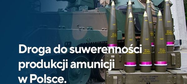 Polska Grupa Zbrojeniowa z koncepcją na budowę 3 fabryk amunicji w Polsce