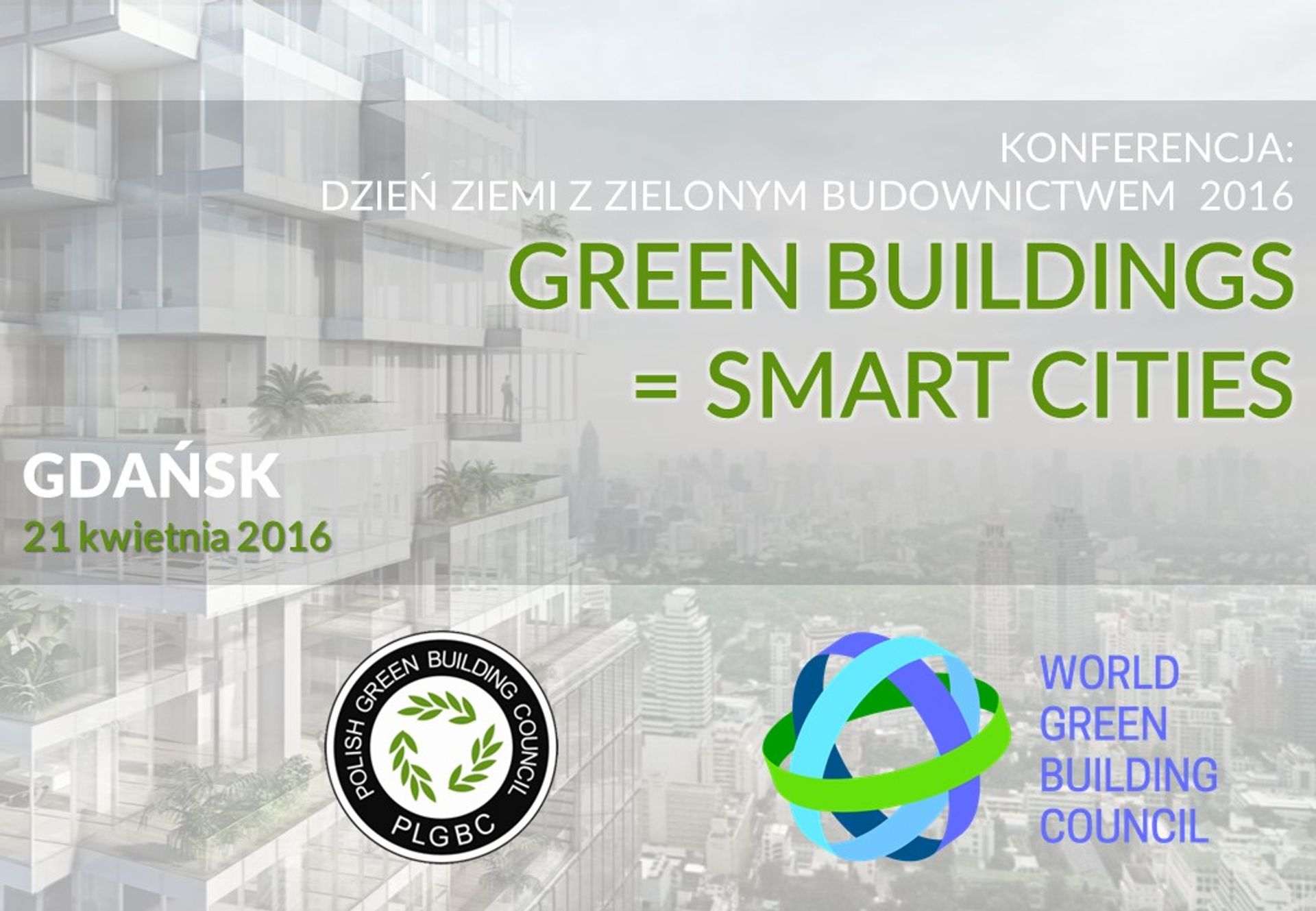  Dzień Ziemi z Zielonym Budownictwem GREEN BUILDINGS = SMART CITIES z udziałem World Green Building Council